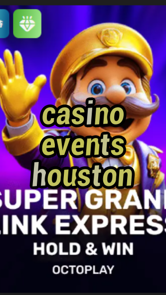 casino events houston-w4cy2mdjlx2bf.com