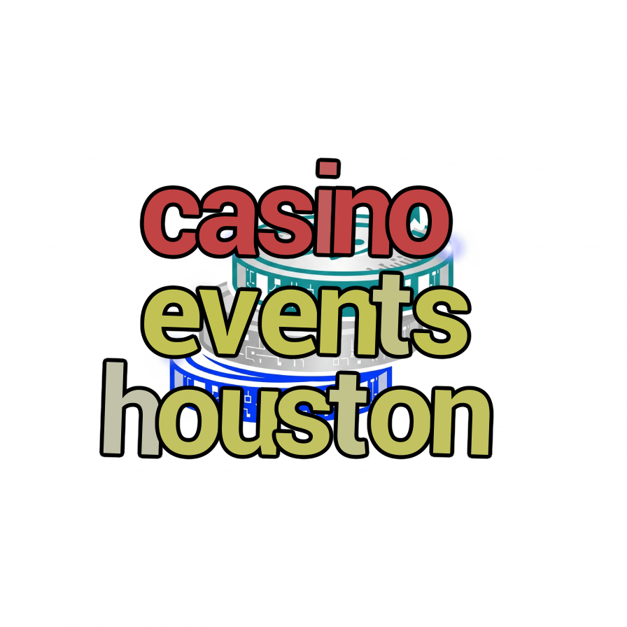 casino events houston